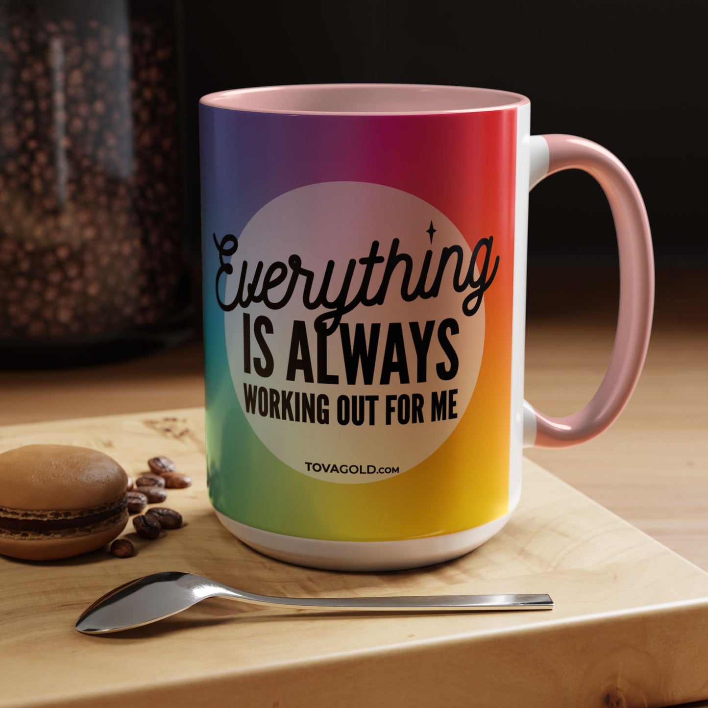 Everything is Always Working Out for me Coffee Mug