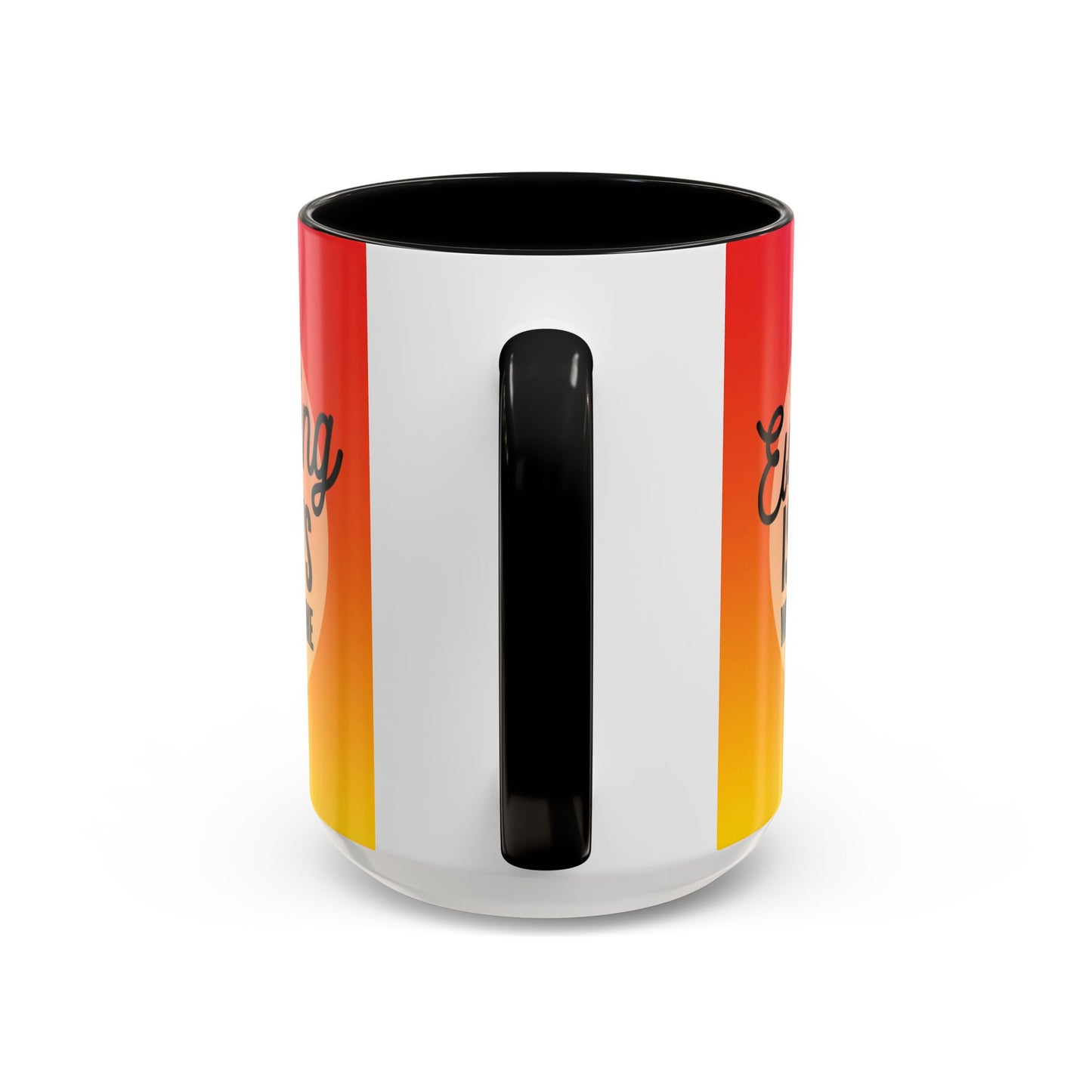 Everything is Always Working Out for me Coffee Mug