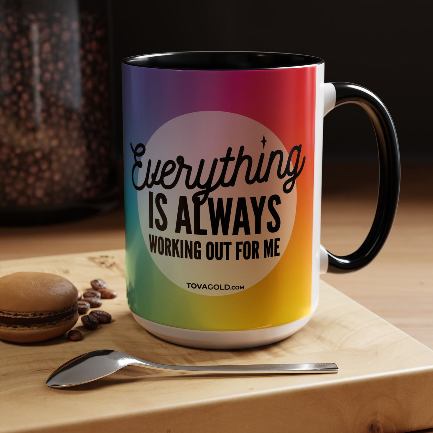 Everything is Always Working Out for me Coffee Mug