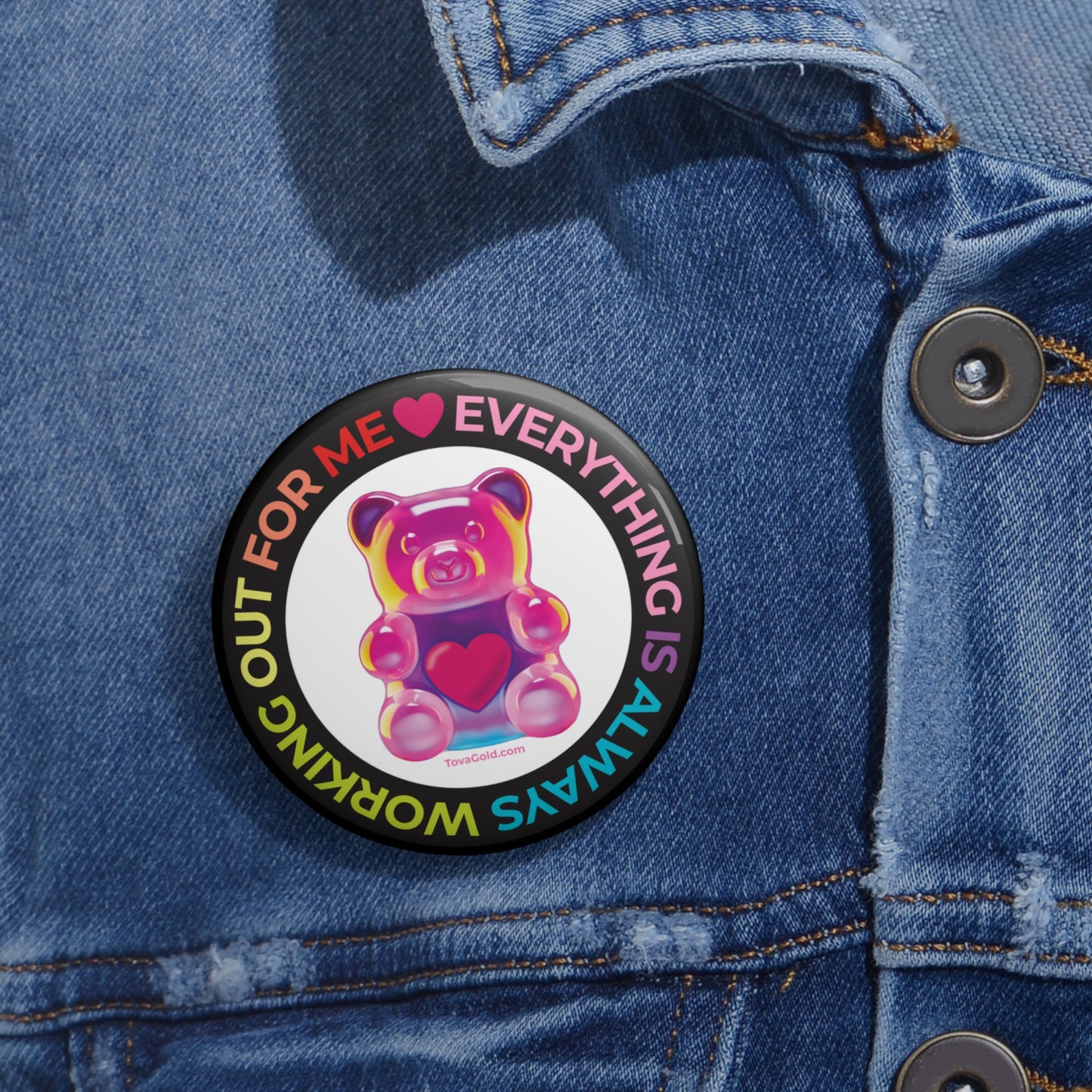 Everything Is Working Out Custom Pin Buttons