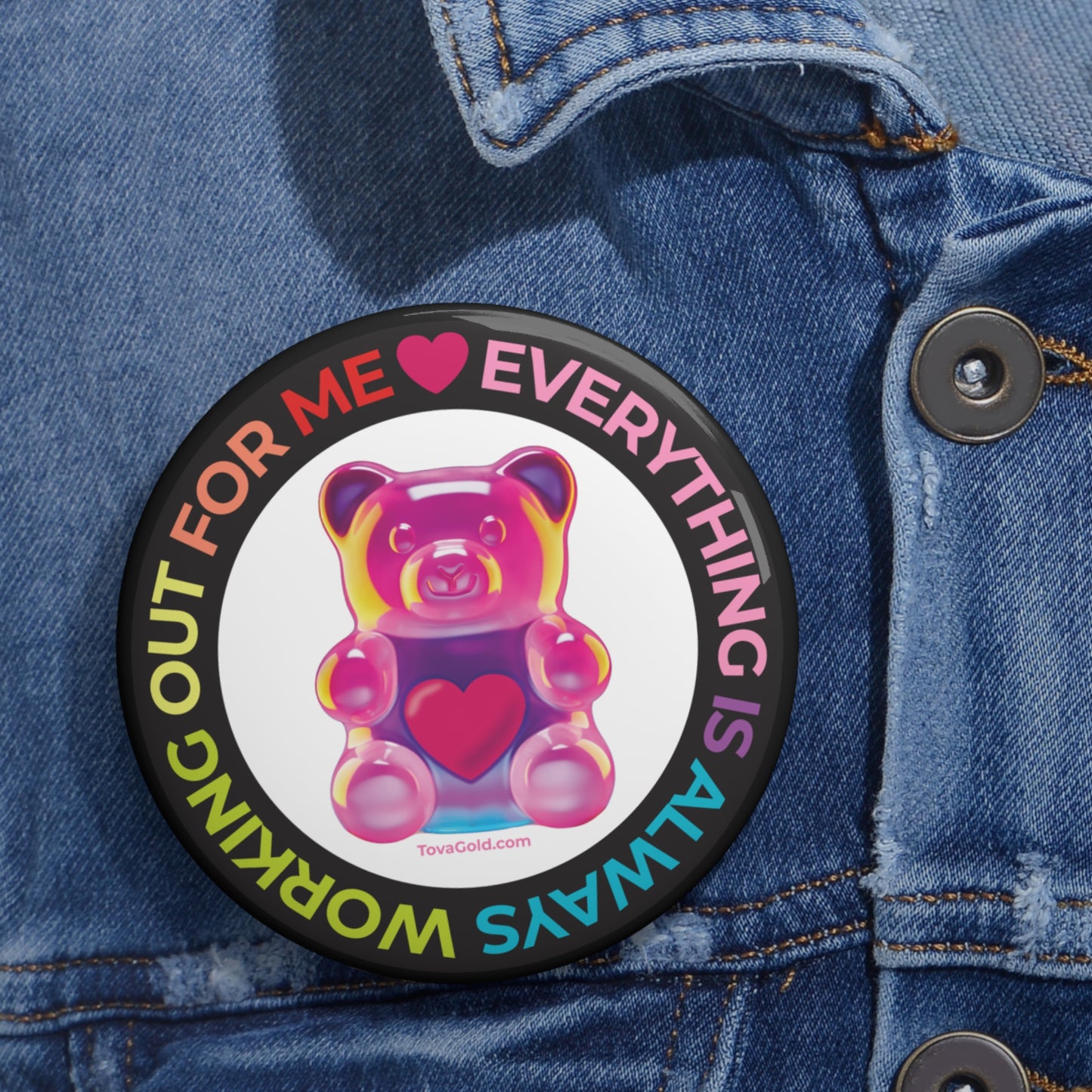 Everything Is Working Out Custom Pin Buttons