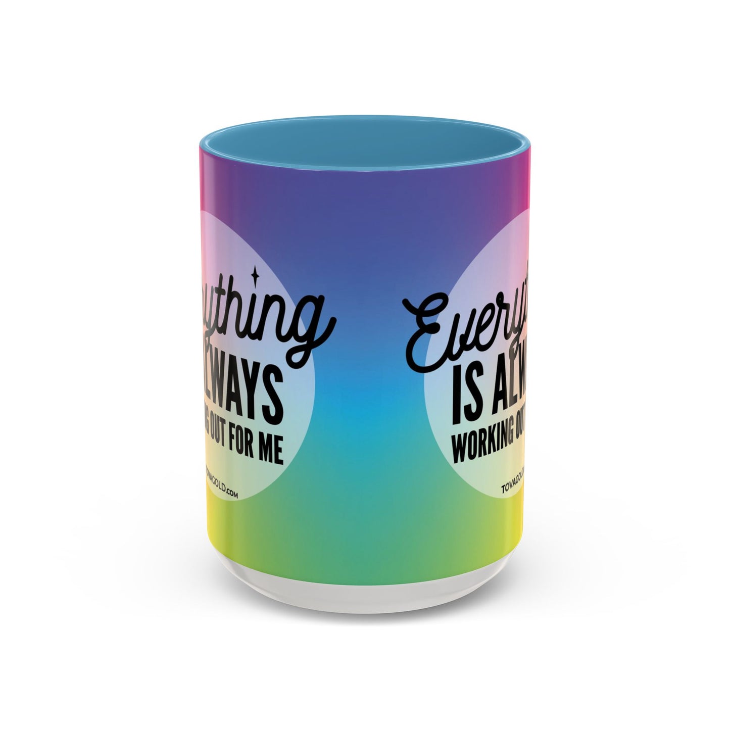 Everything is Always Working Out for me Coffee Mug