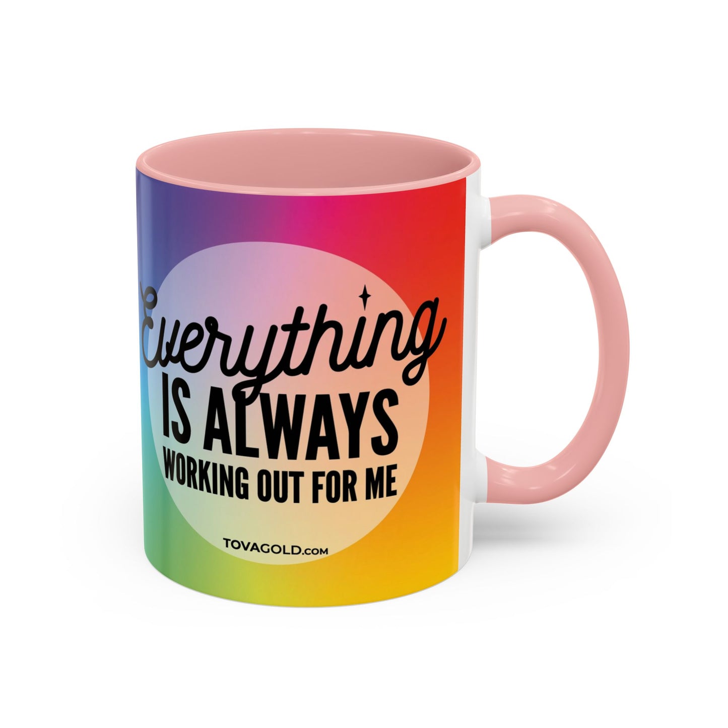 Everything is Always Working Out for me Coffee Mug