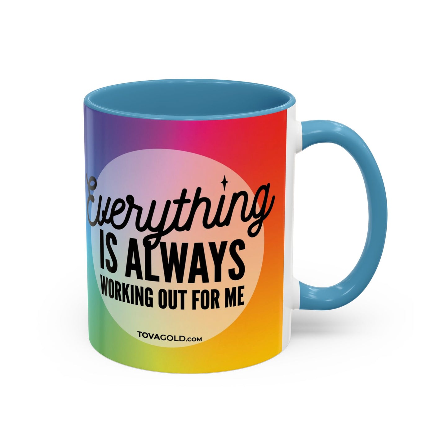 Everything is Always Working Out for me Coffee Mug