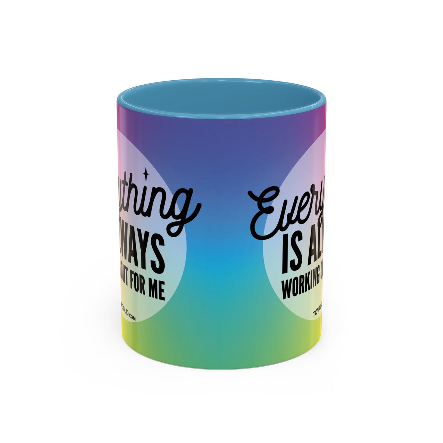Everything is Always Working Out for me Coffee Mug