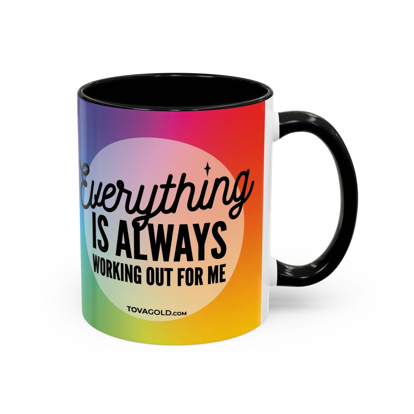 Everything is Always Working Out for me Coffee Mug